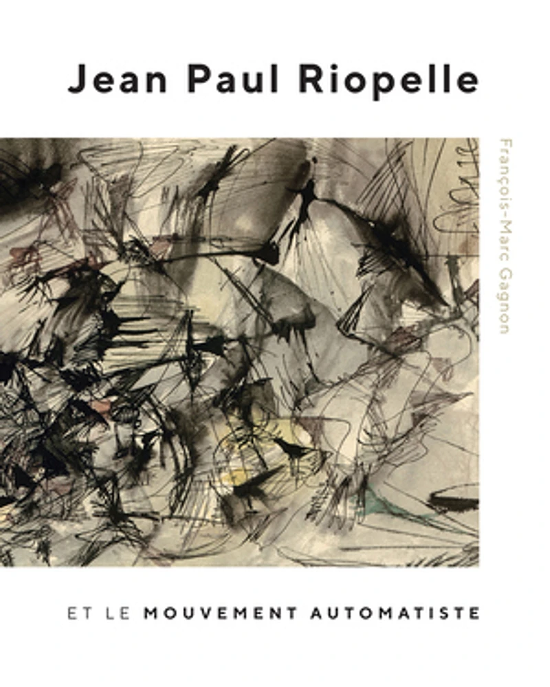 Jean Paul Riopelle et le mouvement automatiste