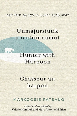 Uumajursiutik unaatuinnamut / Hunter with Harpoon / Chasseur au harpon