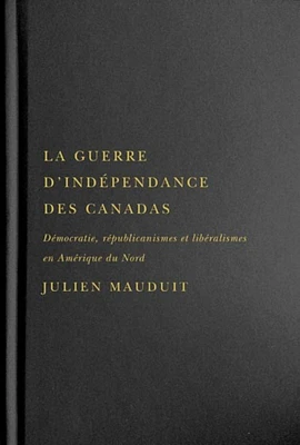 La guerre d'indépendance des Canadas