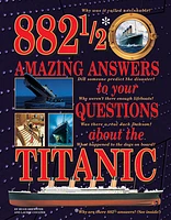 882 1/2 Amazing Answers to Your Questions About the Titanic