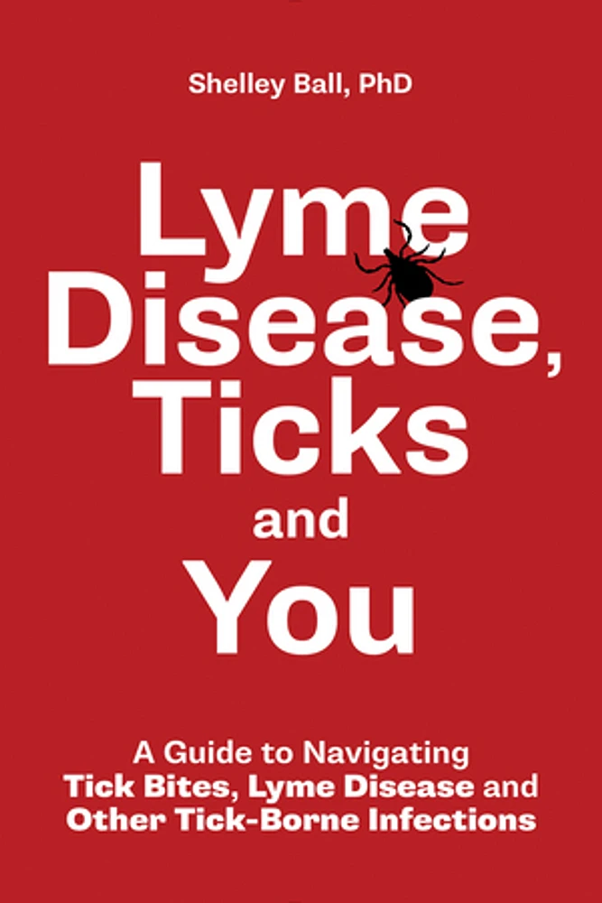 Lyme Disease, Ticks and You