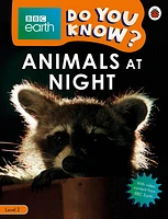 Animals at Night - BBC Earth Do You Know...? Level 2