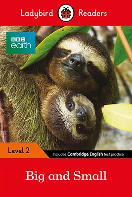 BBC Earth: Big and Small - Ladybird Readers Level 2