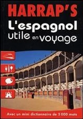 Espagnol Utile en Voyage (L')