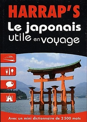 Japonais (Le) : Utile en Voyage