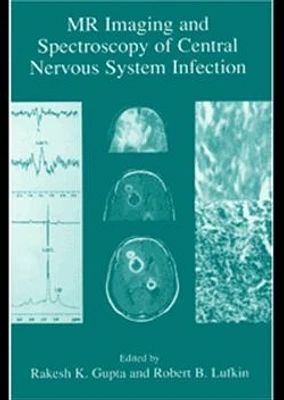 MR Imaging and Spectroscopy of Central Nervous System Infection