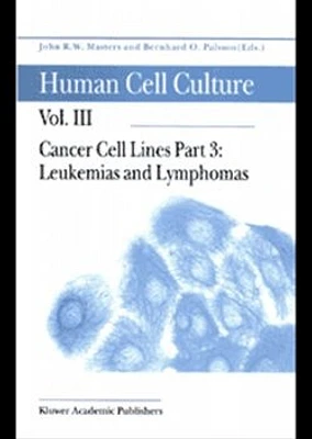 Human Cell Culture: Volume III Cancer Cell Lines Part 3 Leukemias and Lymphomas