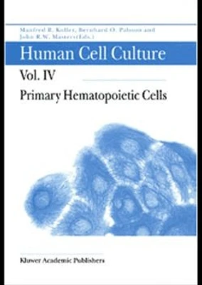 Human Cell Culture: Volume IV Primary Hematopoietic Cells