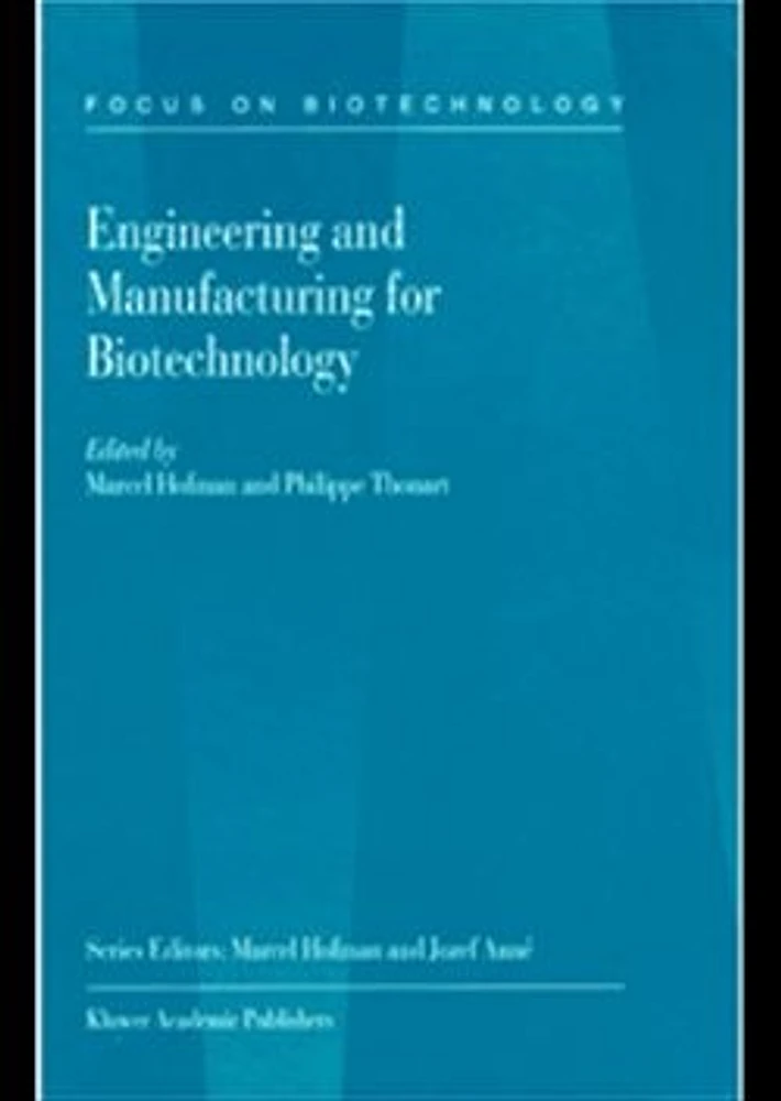 Engineering and Manufacturing for Biotechnology