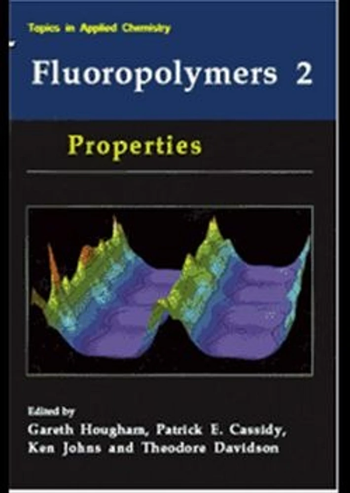 Fluoropolymers 2: Properties