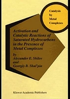 Activation and Catalytic Reactions of Saturated Hydrocarbons in the Presence of Metal Complexes