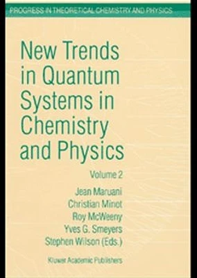 New Trends in Quantum Systems in Chemistry and Physics