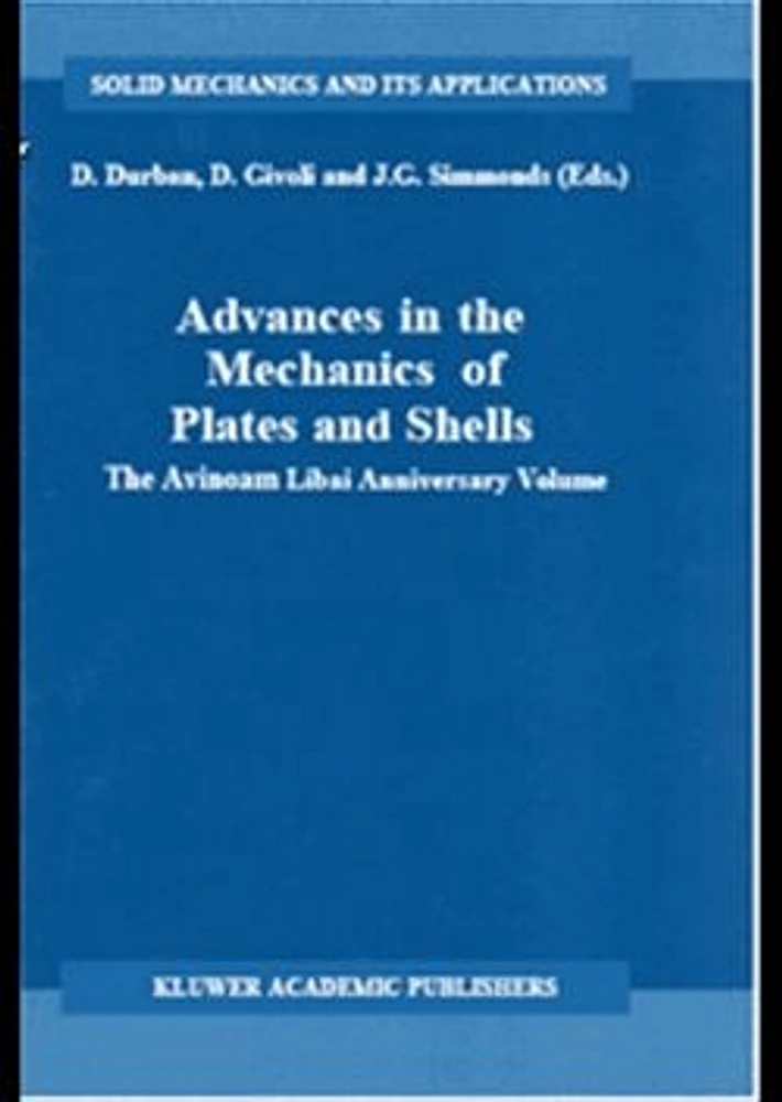 Advances in the Mechanics of Plates and Shells: The Avinoam Libai Anniversary Volume