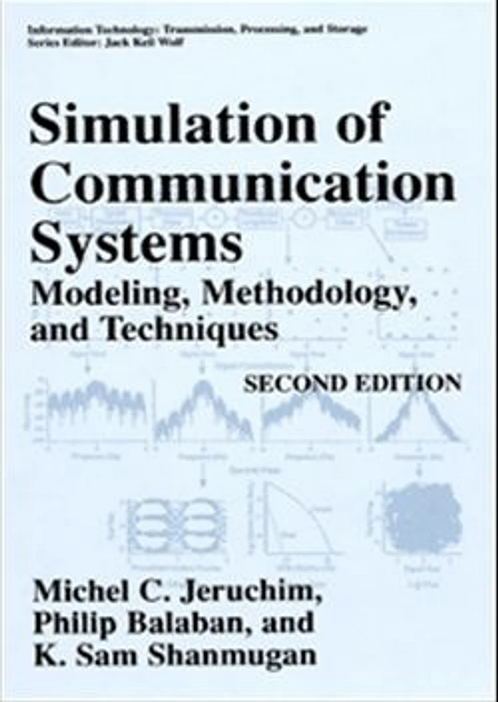 Simulation of Communication Systems, Second Edition: Modeling, Methodology and Techniques