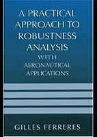 A Practical Approach to Robustness Analysis with Aeronautical Applications