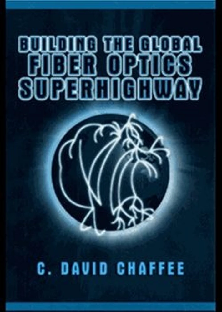 Building the Global Fiber Optics Superhighway