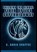 Building the Global Fiber Optics Superhighway