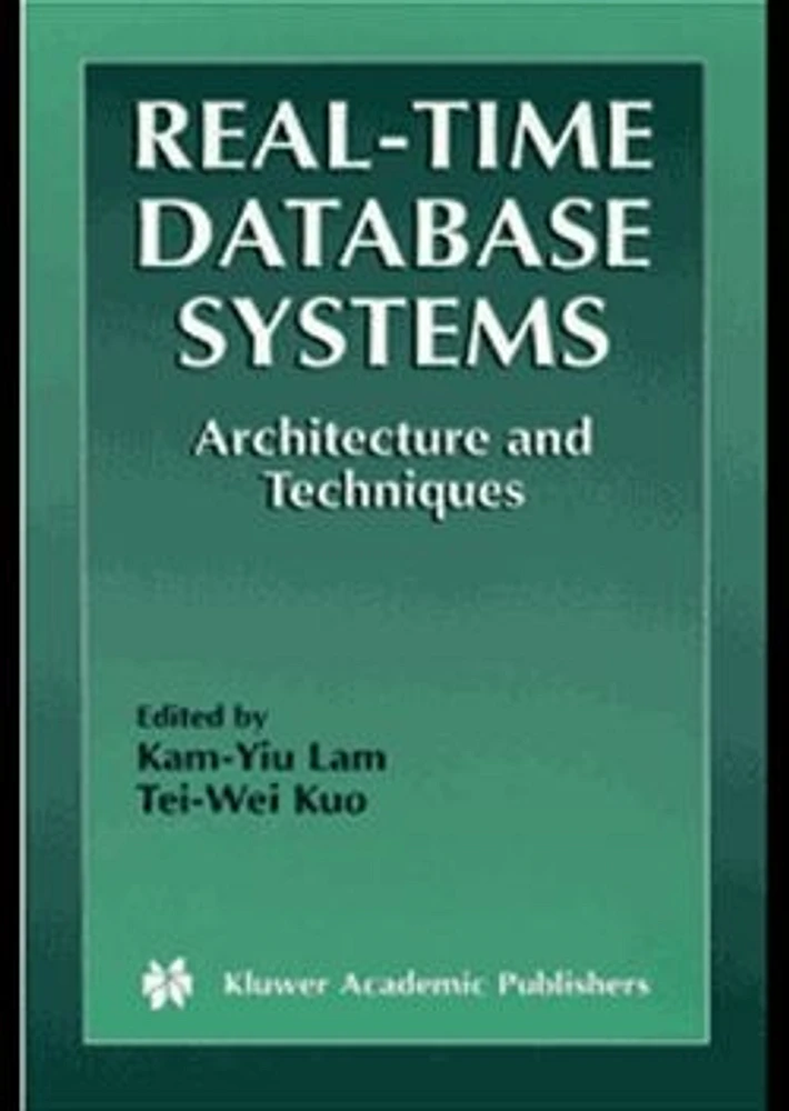 Real-Time Database Systems: Architecture and Techniques