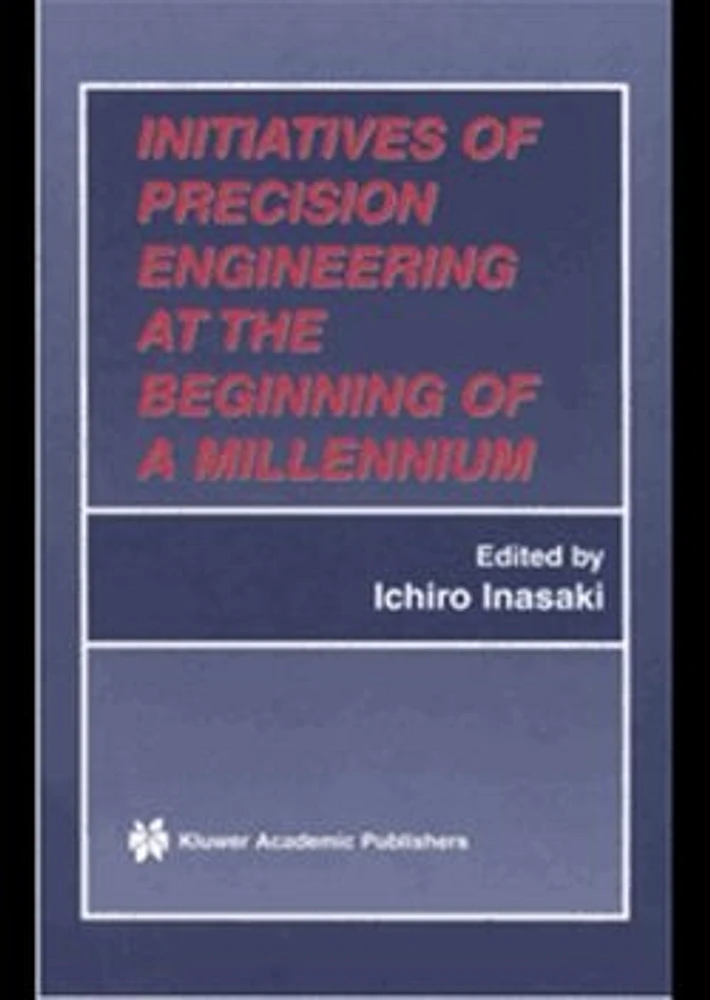 Initiatives of Precision Engineering at the Beginning of a Millennium