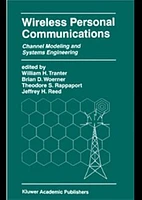 Wireless Personal Communications: Channel Modeling and Systems Engineering