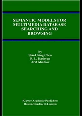 Semantic Models for Multimedia Database Searching and Browsing