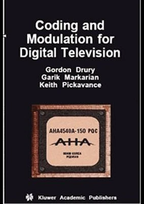 Coding and Modulation for Digital Television