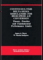 Continuous-Time Delta-Sigma Modulators for High-Speed A/D Conversion: Theory, Practice and Fundamental Performance Limits