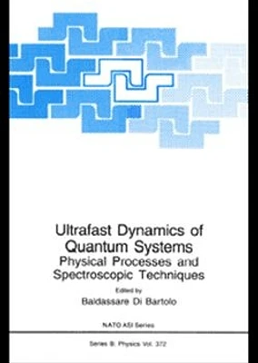 Ultrafast Dynamics of Quantum Systems:Physical Processes and Spectroscopic Techniques