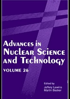 Advances in Nuclear Science and Technology, Volume 26