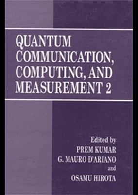 Quantum Communication, Computing and Measurement 2