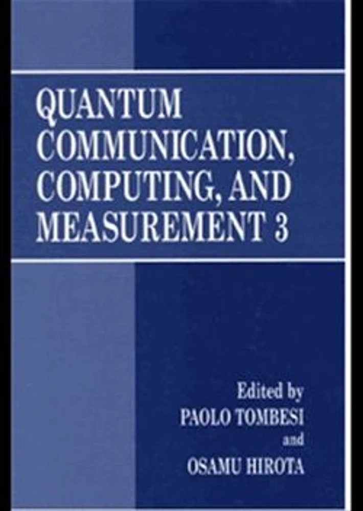 Quantum Communication, Computing, and Measurement 3