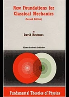 New Foundations for Classical Mechanics (Second Edition)