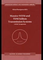 Massive WDM and TDM Soliton Transmission Systems: A ROSC Symposium