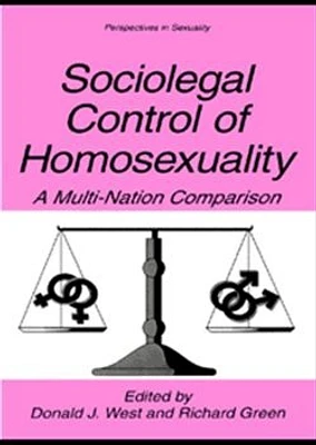 Sociolegal Control of Homosexuality: A Multi-Nation Comparison