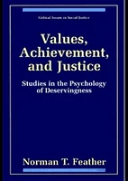 Values, Achievement, and Justice: Studies in the Psychology of Deservingness