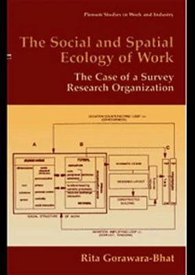 The Social and Spatial Ecology of Work: The Case of a Survey Research Organization