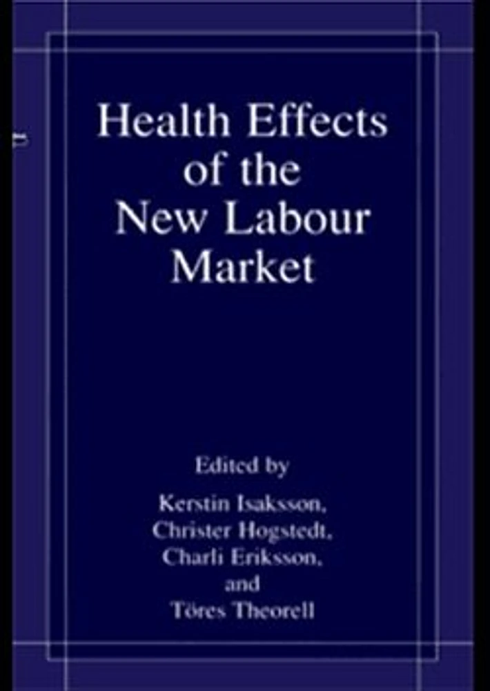 Health Effects of the New Labour Market