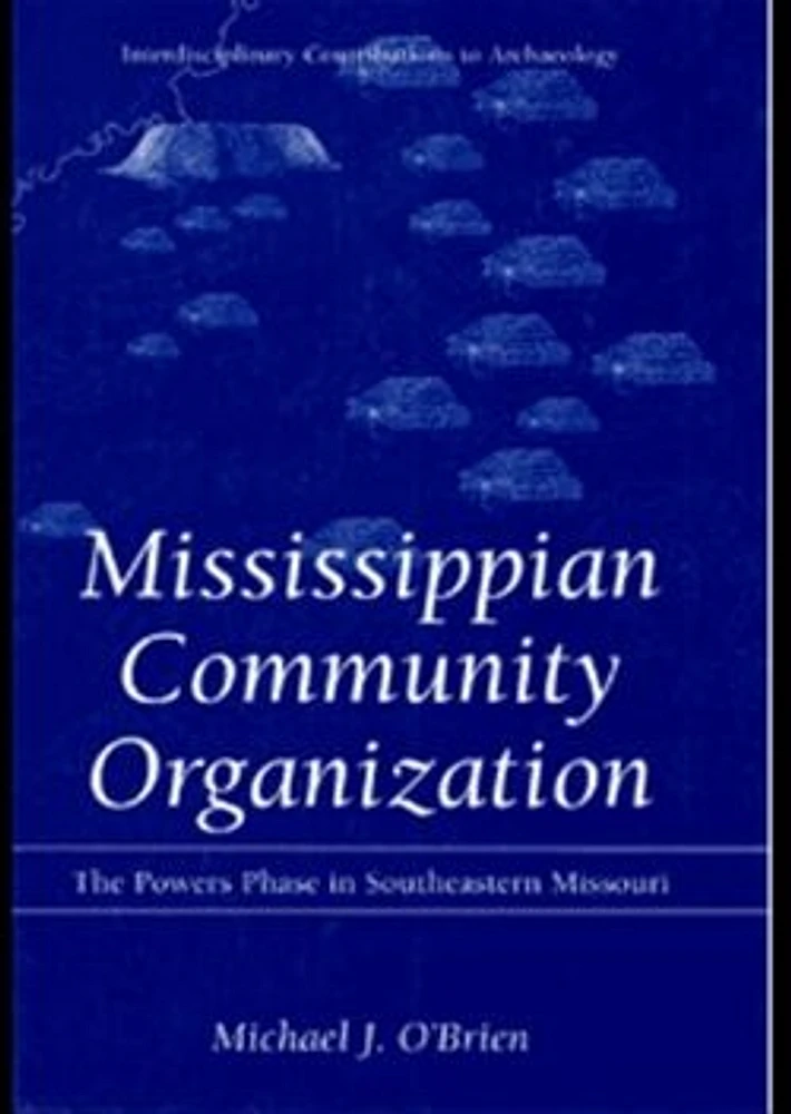 Mississippian Community Organization: The Powers Phase in Southeastern Missouri