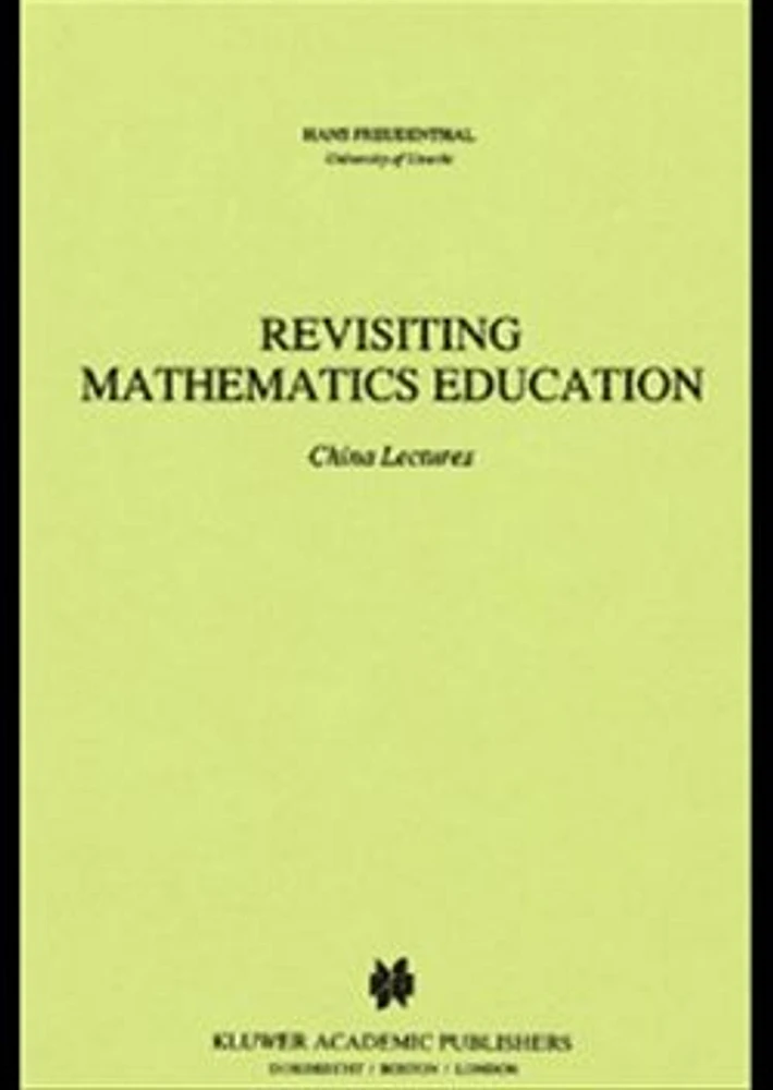 Revisiting Mathematics Education: China Lectures