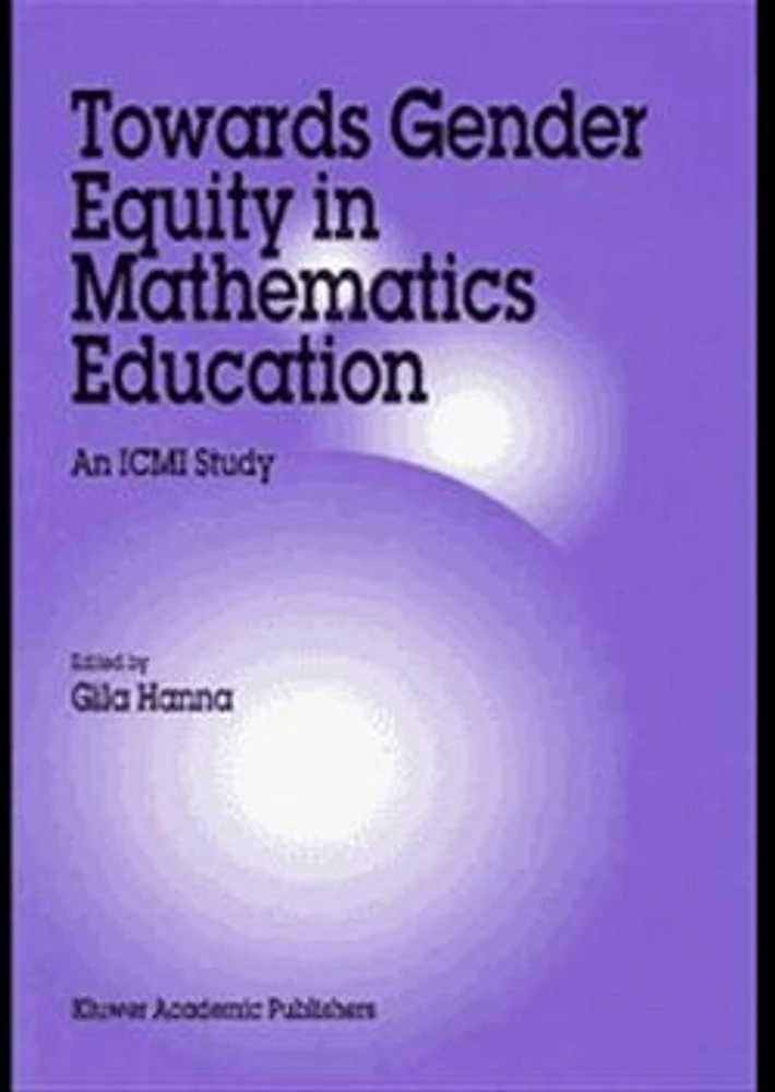 Towards Gender Equity in Mathematics Education: An ICMI Study