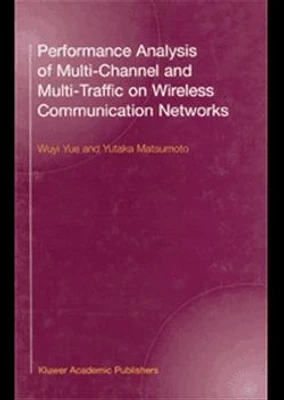 Performance Analysis of Multichannel and Multi-Traffic on Wireless Communication Networks