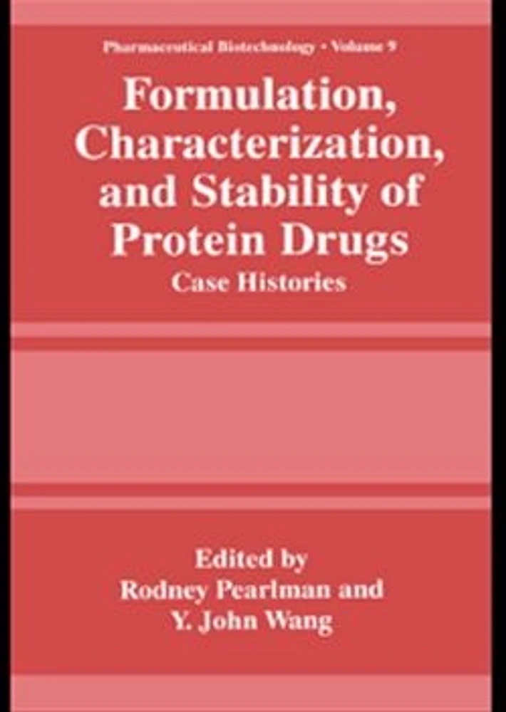 Formulation, Characterization, and Stability of Protein Drugs: Case Histories