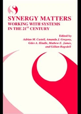 Synergy Matters:  Working with Systems in the 21st Century