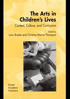 Arts in Children's Life. Context, Culture and Curriculum