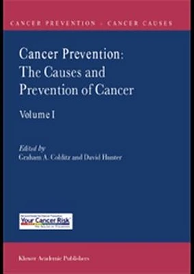 Cancer Prevention: The Causes and Prevention of Cancer - Volume 1