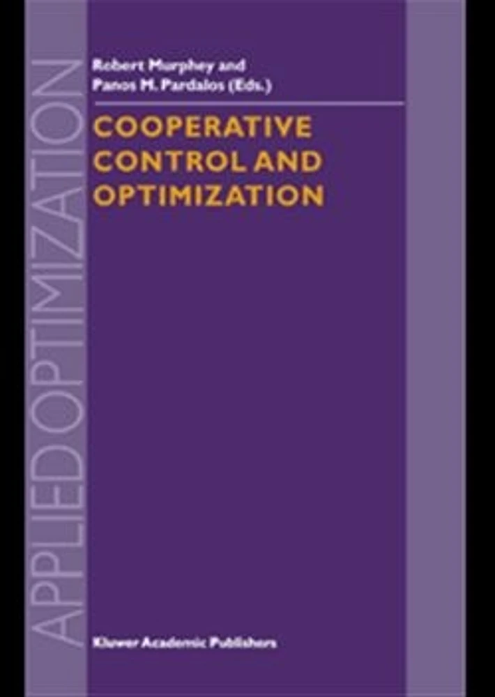 Cooperative Control and Optimization