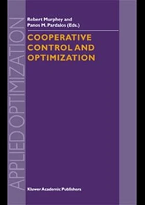 Cooperative Control and Optimization