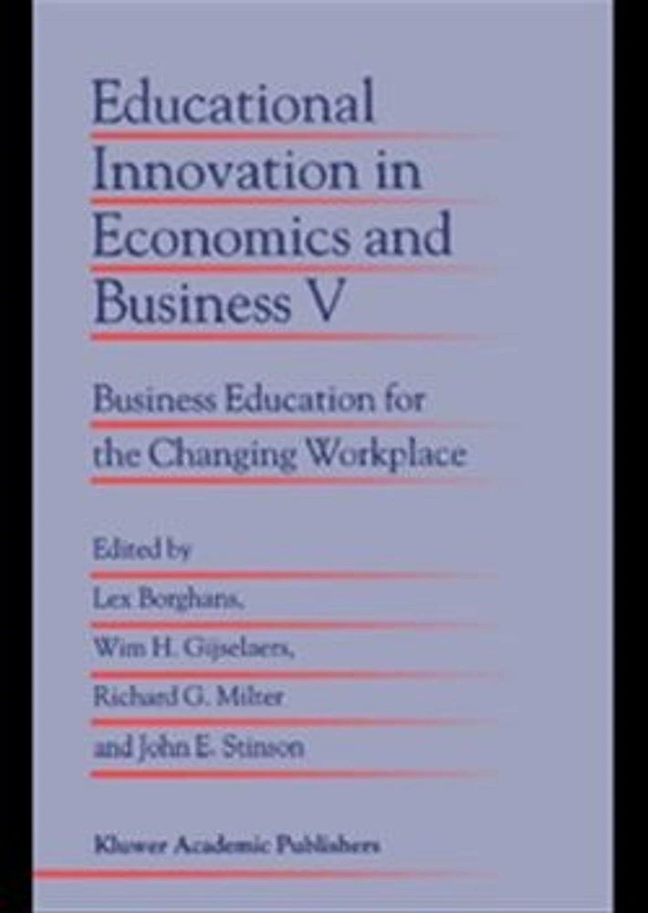 Educational Innovation in Economics and Business V. Business Education for the Changing Workplace