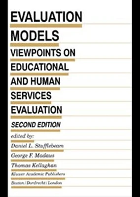 Evaluation Models. Viewpoints on Educational and Human Services Evaluation. Second Edition