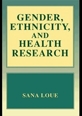 Gender, Ethnicity and Health Research